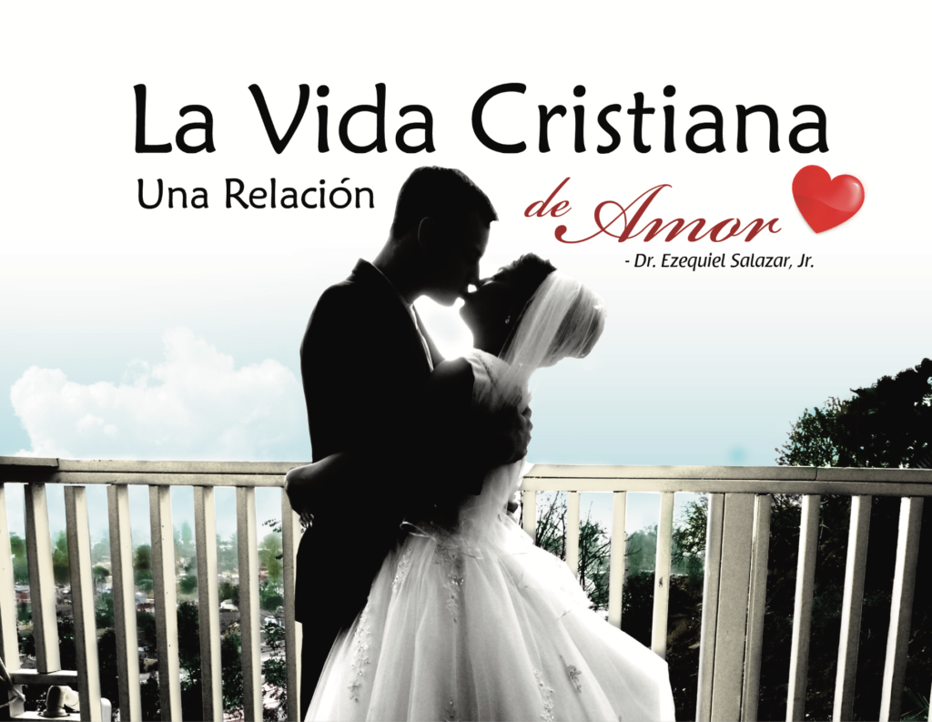 La vida Cristiana es  una relación de amor