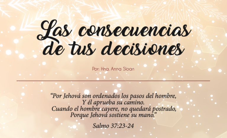 Las Consecuencias De Tus Decisiones – La Mujer Virtuosa